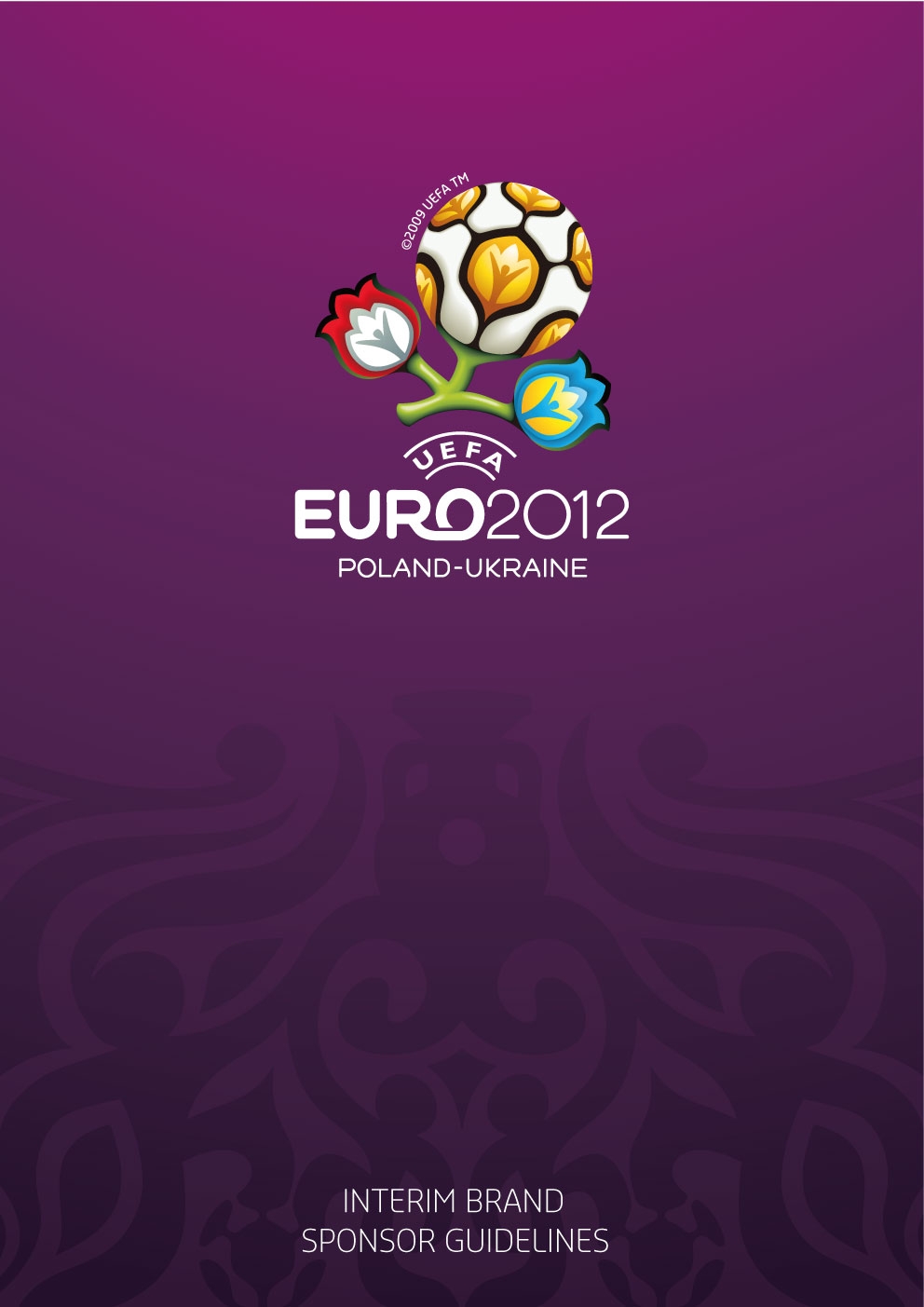 UEFA EURO 2012 Interim Brand Sponsor Guidelines LOGO SECTION