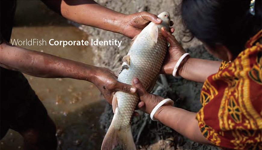 WorldFish Corporate Identity Produced by the Communications and Donor Relations Division